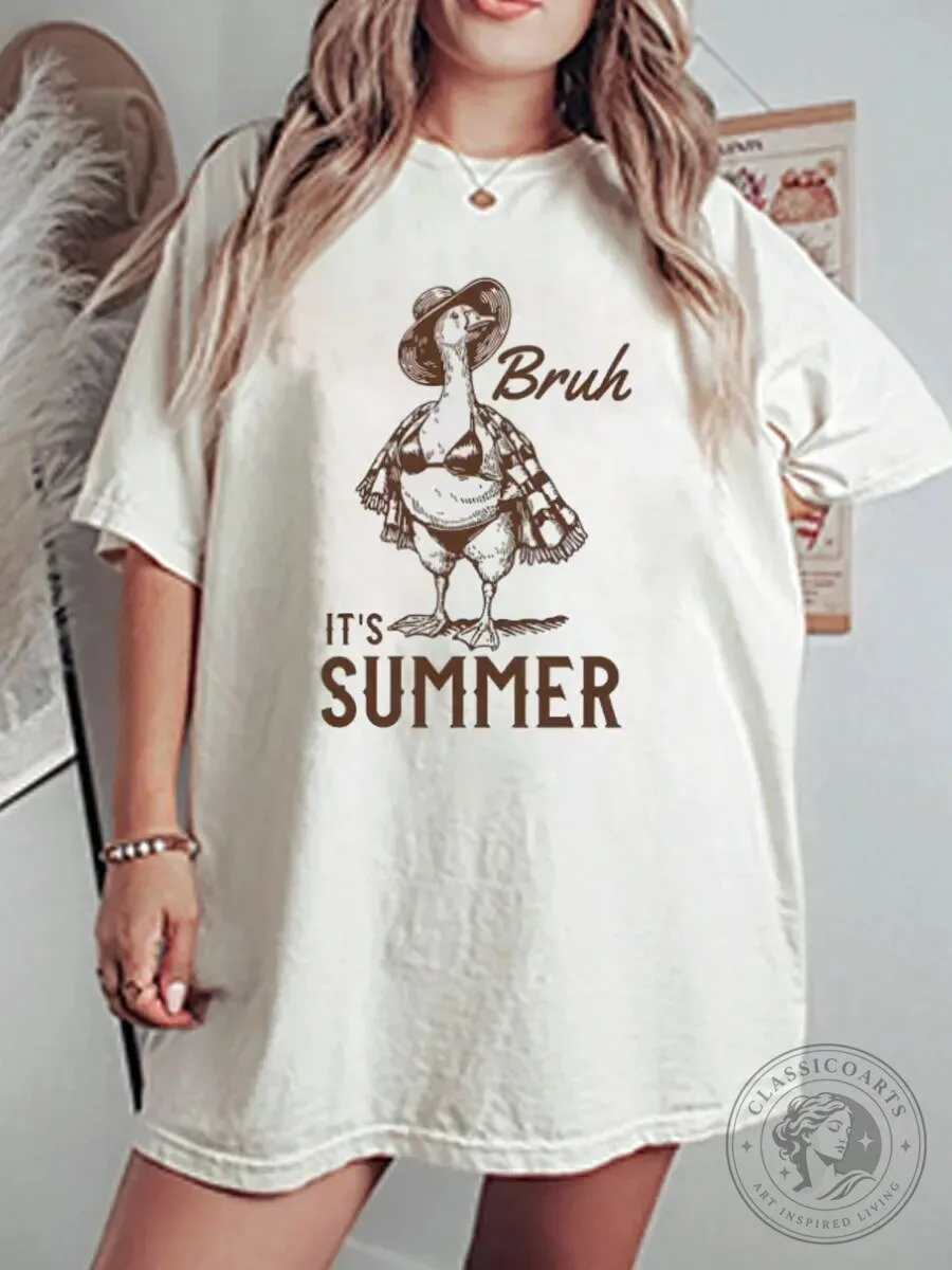 Bruh It's Summer Goose Wearing Bikini Funny Graphic Oversized T-Shirt