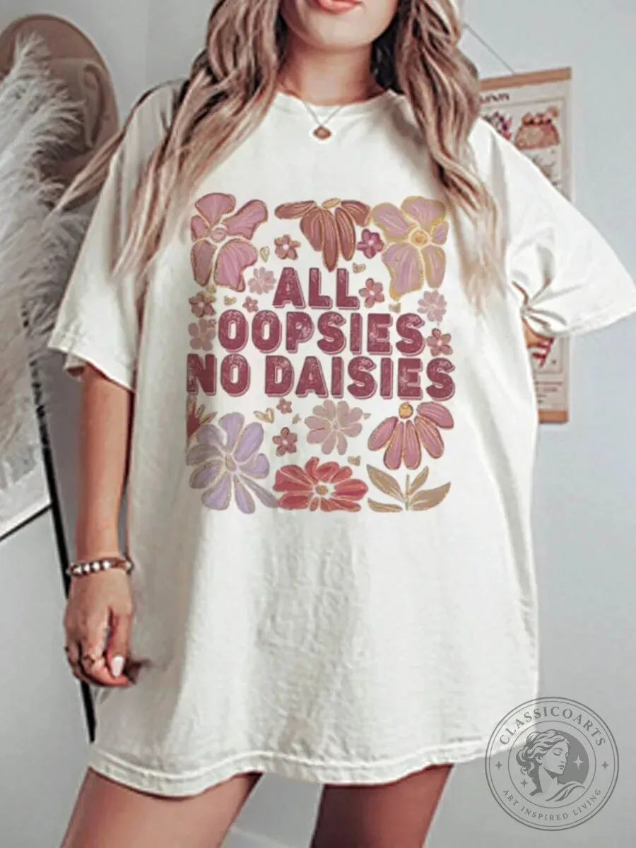 All Oopsies No Daisies Floral Graphic Oversized T-Shirt
