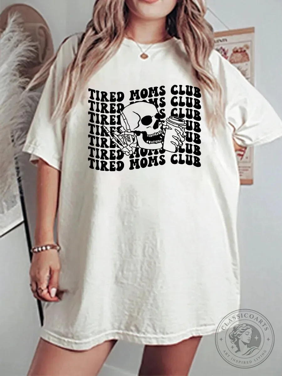 Tired Moms Club Skull Coffee Lover Oversized Graphic T-Shirt