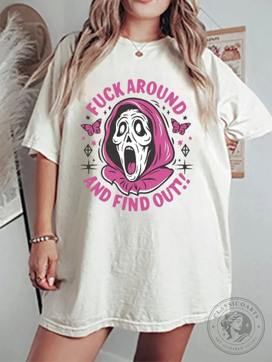 Fuck Around And Find Out Scream Ghost Face Horror Movie Graphic T-Shirt